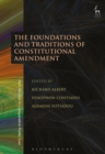 The Foundations and Traditions of Constitutional Amendment - Book