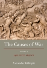 The Causes of War : Volume III: 1400 CE to 1650 CE - Book