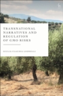 Transnational Narratives and Regulation of GMO Risks - eBook