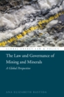 The Law and Governance of Mining and Minerals : A Global Perspective - Book