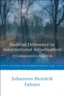 Judicial Deference in International Adjudication : A Comparative Analysis - Book
