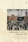 Landmark Cases in Labour Law - Book