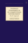 Evidence Standards in EU Competition Enforcement : The EU Approach - Book
