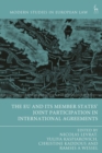 The EU and its Member States  Joint Participation in International Agreements - eBook
