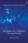 Caribbean Anti-Trafficking Law and Practice - Book