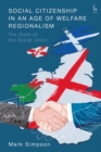 Social Citizenship in an Age of Welfare Regionalism : The State of the Social Union - Book