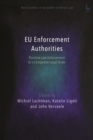 EU Enforcement Authorities : Punitive Law Enforcement in a Composite Legal Order - eBook