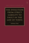The Evolution from Strict Liability to Fault in the Law of Torts - Book