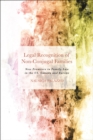 Legal Recognition of Non-Conjugal Families : New Frontiers in Family Law in the US, Canada and Europe - Book