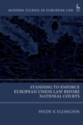 Standing to Enforce European Union Law before National Courts - Book
