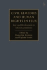Civil Remedies and Human Rights in Flux : Key Legal Developments in Selected Jurisdictions - eBook