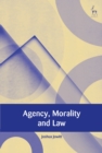 Agency, Morality and Law - Book