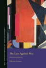 The Law Against War : The Prohibition on the Use of Force in Contemporary International Law - Book