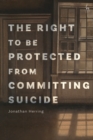 The Right to Be Protected from Committing Suicide - eBook