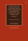 Dalhuisen on Transnational and Comparative Commercial, Financial and Trade Law Volume 3 : Transnational Contract Law - Book