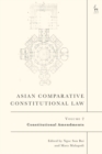 Asian Comparative Constitutional Law, Volume 2 : Constitutional Amendments - Book