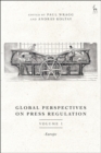 Global Perspectives on Press Regulation, Volume 1 : Europe - Book