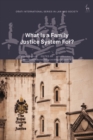What Is a Family Justice System For? - Book