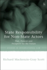 State Responsibility for Non-State Actors : Past, Present and Prospects for the Future - eBook