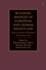 Building Bridges in European and Human Rights Law : Essays in Honour and Memory of Paul Heim CMG - eBook