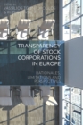 Transparency of Stock Corporations in Europe : Rationales, Limitations and Perspectives - Book