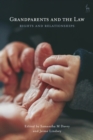Grandparents and the Law : Rights and Relationships - eBook