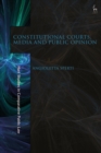 Constitutional Courts, Media and Public Opinion - Book