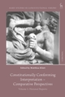 Constitutionally Conforming Interpretation   Comparative Perspectives : Volume 1: National Reports - eBook