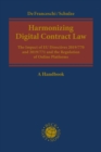 Harmonizing Digital Contract Law : The Impact of EU Directives 2019/770 and 2019/771 and the Regulation of Online Platforms - Book