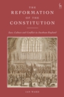 The Reformation of the Constitution : Law, Culture and Conflict in Jacobean England - eBook