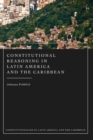 Constitutional Reasoning in Latin America and the Caribbean - Book