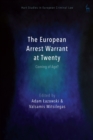 The European Arrest Warrant at Twenty : Coming of Age? - Book