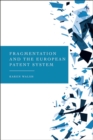 Fragmentation and the European Patent System - Book