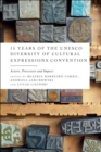 15 Years of the UNESCO Diversity of Cultural Expressions Convention : Actors, Processes and Impact - Book