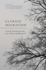 Climate Migration : Critical Perspectives for Law, Policy, and Research - Book