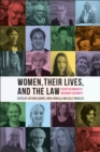 Women, Their Lives, and the Law : Essays in Honour of Rosemary Auchmuty - Book