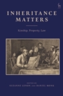Inheritance Matters : Kinship, Property, Law - Book