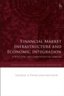 Financial Market Infrastructure and Economic Integration : A WTO, FTAs, and Competition Law Analysis - Book