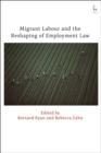 Migrant Labour and the Reshaping of Employment Law - Book