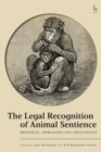 The Legal Recognition of Animal Sentience : Principles, Approaches and Applications - eBook