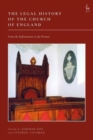 The Legal History of the Church of England : From the Reformation to the Present - Book