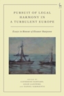 The Pursuit of Legal Harmony in a Turbulent Europe : Essays in Honour of Eleanor Sharpston - Book