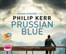 Prussian Blue: Bernie Gunther, Book 12 - Book