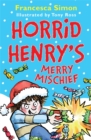 Horrid Henry's Merry Mischief - Book