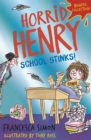 Horrid Henry: School Stinks - Book
