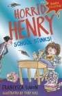 Horrid Henry: School Stinks - eBook