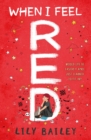 When I Feel Red : A powerful story of dyspraxia, identity and finding your place in the world - Book