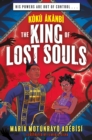Koku Akanbi: The King of Lost Souls : Epic fantasy adventure perfect for Marvel fans - Book