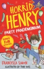 Horrid Henry: Party Pandemonium : 6 Stories plus bonus fun activities! - eBook
