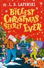 The Biggest Christmas Secret Ever : A hilarious and heart-warming festive story - Book